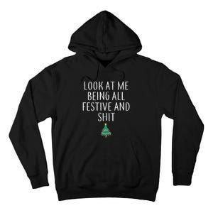 Look At Me Being All Festive And Shits Xmas Tall Hoodie