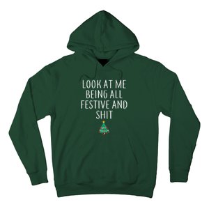 Look At Me Being All Festive And Shits Humorous Xmas Hoodie