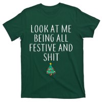 Look At Me Being All Festive And Shits Humorous Xmas T-Shirt