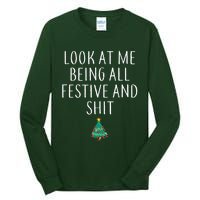 Look At Me Being All Festive And Shits Humorous Xmas Tall Long Sleeve T-Shirt