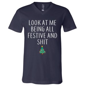 Look At Me Being All Festive And Shits Humorous Xmas V-Neck T-Shirt