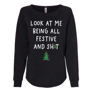 Look At Me Being All Festive Womens California Wash Sweatshirt