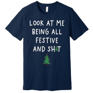 Look At Me Being All Festive Premium T-Shirt