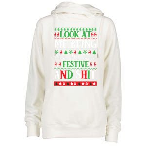 Look At Me Being All Festive And Shits Christmas Gift Womens Funnel Neck Pullover Hood