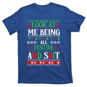 Look At Me Being All Festive And Shits Christmas Gift T-Shirt