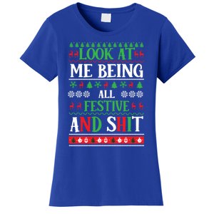 Look At Me Being All Festive And Shits Christmas Gift Women's T-Shirt