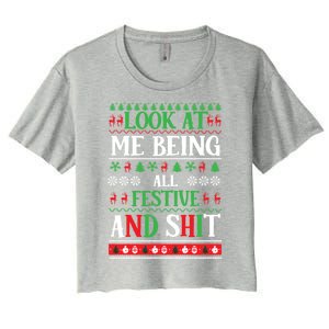 Look At Me Being All Festive And Shits Christmas Gift Women's Crop Top Tee