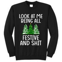 Look At Me Being All Festive And Shit Humorous Xmas Sweatshirt