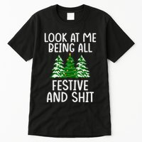 Look At Me Being All Festive And Shit Humorous Xmas Tall T-Shirt