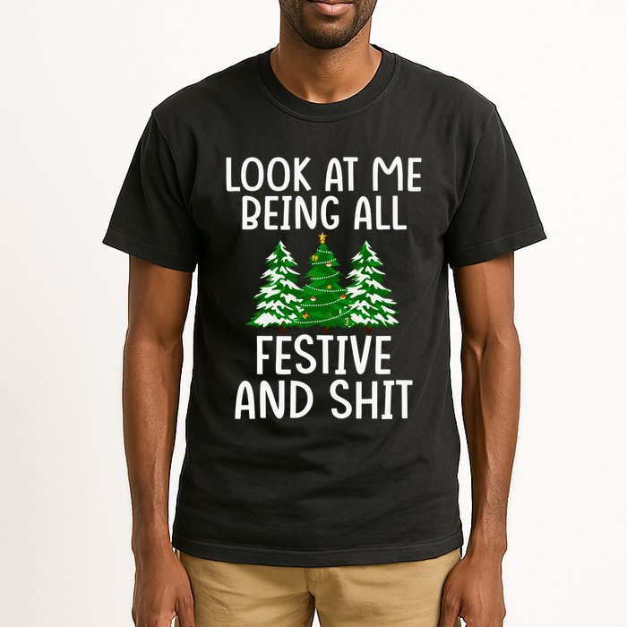 Look At Me Being All Festive And Shit Humorous Xmas Tall T-Shirt