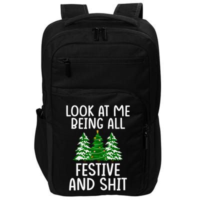Look At Me Being All Festive And Shit Humorous Xmas Impact Tech Backpack