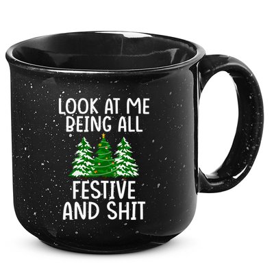 Look At Me Being All Festive And Shit Humorous Xmas 15oz Campfire Ceramic Mug
