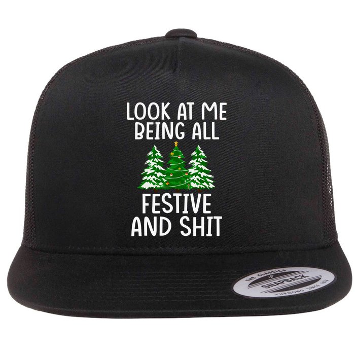 Look At Me Being All Festive And Shit Humorous Xmas Flat Bill Trucker Hat