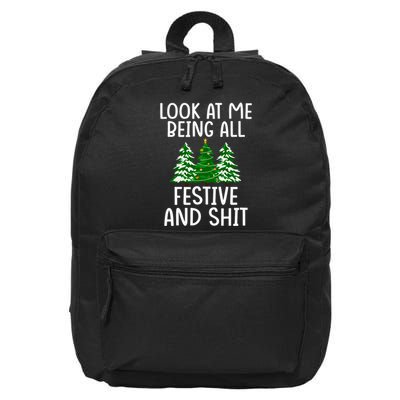 Look At Me Being All Festive And Shit Humorous Xmas 16 in Basic Backpack
