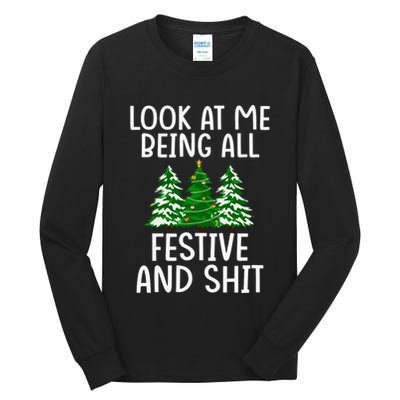 Look At Me Being All Festive And Shit Humorous Xmas Tall Long Sleeve T-Shirt