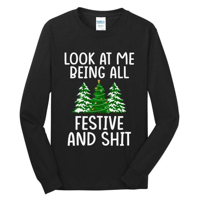 Look At Me Being All Festive And Shit Humorous Xmas Tall Long Sleeve T-Shirt
