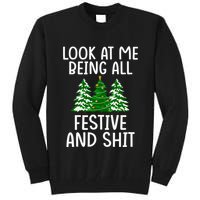 Look At Me Being All Festive And Shit Humorous Xmas Tall Sweatshirt