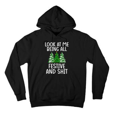 Look At Me Being All Festive And Shit Humorous Xmas Tall Hoodie