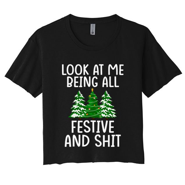 Look At Me Being All Festive And Shit Humorous Xmas Crop Top