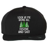 Look At Me Being All Festive And Shit Humorous Xmas Wool Snapback Cap