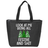 Look At Me Being All Festive And Shit Humorous Xmas Zip Tote Bag