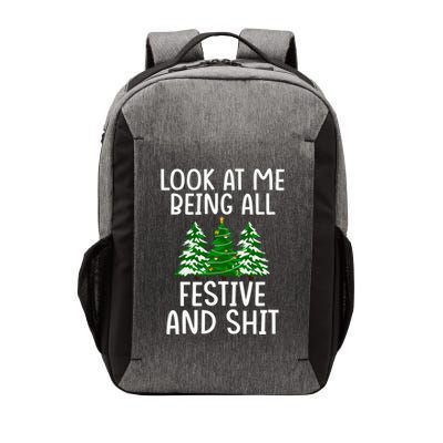 Look At Me Being All Festive And Shit Humorous Xmas Vector Backpack