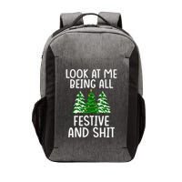 Look At Me Being All Festive And Shit Humorous Xmas Vector Backpack