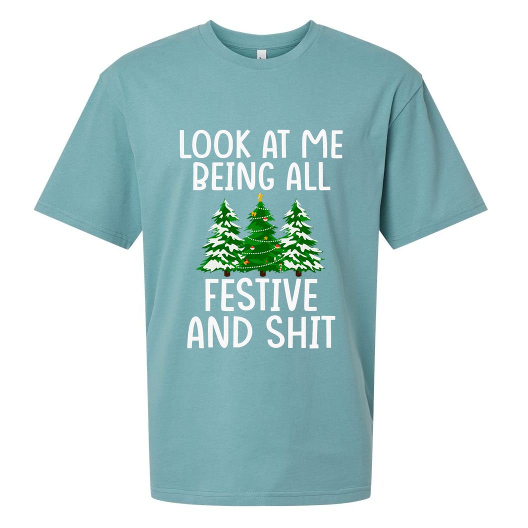 Look At Me Being All Festive And Shit Humorous Xmas Sueded Cloud Jersey T-Shirt