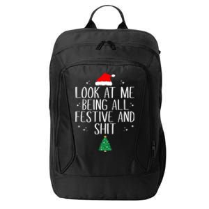 Look At Me Being All Festive And Shit Funny Christmas Cute Gift City Backpack