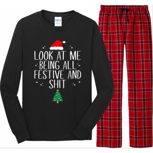 Look At Me Being All Festive And Shit Funny Christmas Cute Gift Long Sleeve Pajama Set