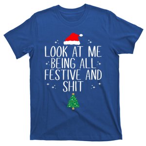 Look At Me Being All Festive And Shit Funny Christmas Cute Gift T-Shirt