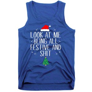 Look At Me Being All Festive And Shit Funny Christmas Cute Gift Tank Top