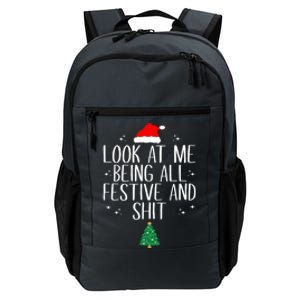 Look At Me Being All Festive And Shit Funny Christmas Cute Gift Daily Commute Backpack