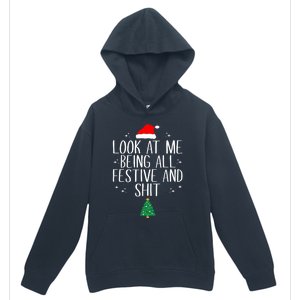 Look At Me Being All Festive And Shit Funny Christmas Cute Gift Urban Pullover Hoodie