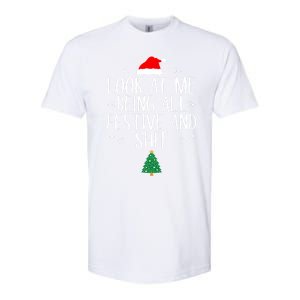 Look At Me Being All Festive And Shit Funny Christmas Cute Gift Softstyle CVC T-Shirt