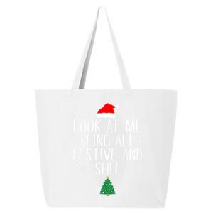 Look At Me Being All Festive And Shit Funny Christmas Cute Gift 25L Jumbo Tote