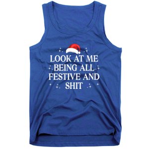 Look At Me Being All Festive And Shits Funny Xmas/Christmas Gift Tank Top