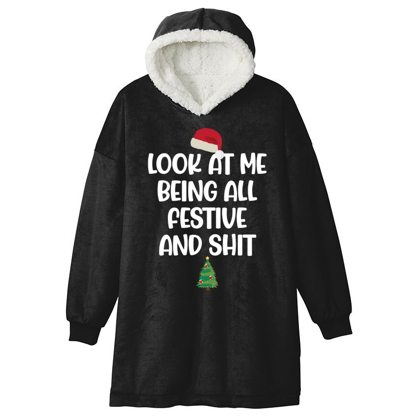 Look At Me Being All Festive And Shit Christmas Hooded Wearable Blanket