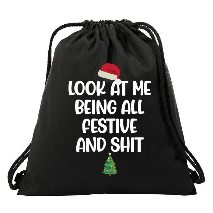 Look At Me Being All Festive And Shit Christmas Drawstring Bag