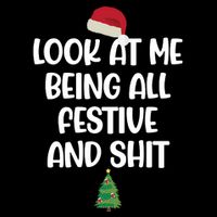 Look At Me Being All Festive And Shit Christmas Drawstring Bag