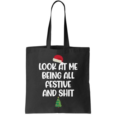 Look At Me Being All Festive And Shit Christmas Bag