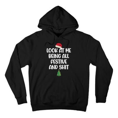 Look At Me Being All Festive And Shit Christmas Tall Hoodie