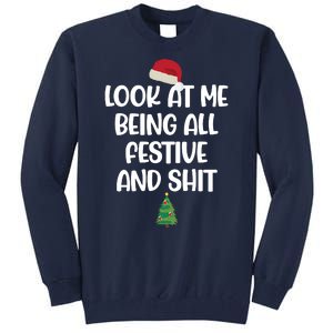 Look At Me Being All Festive And Shit Christmas Tall Sweatshirt