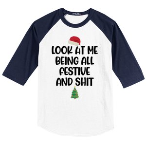 Look At Me Being All Festive And Shit Christmas Baseball Sleeve Shirt