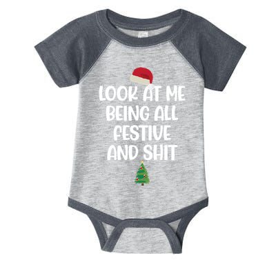 Look At Me Being All Festive And Shit Christmas Infant Baby Jersey Bodysuit