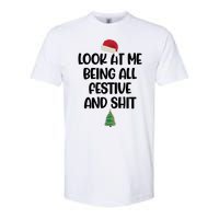 Look At Me Being All Festive And Shit Christmas Softstyle CVC T-Shirt