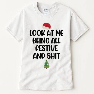 Look At Me Being All Festive And Shit Christmas Tall T-Shirt