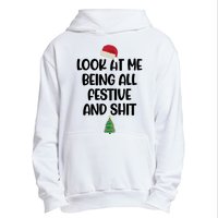 Look At Me Being All Festive And Shit Christmas Urban Pullover Hoodie