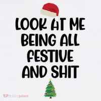 Look At Me Being All Festive And Shit Christmas Baby Bodysuit