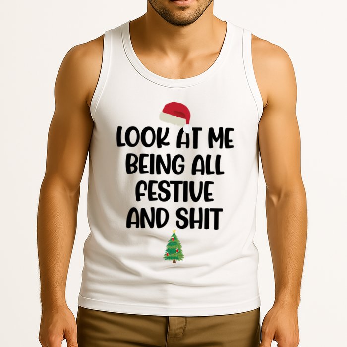 Look At Me Being All Festive And Shit Christmas Tank Top
